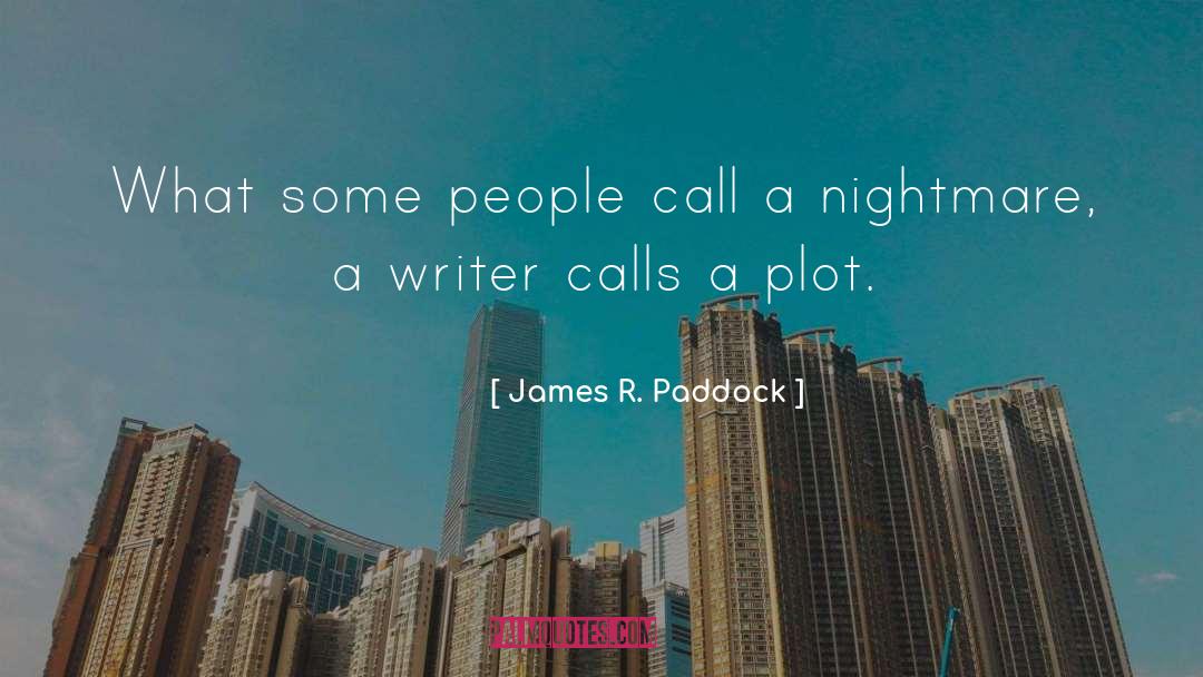 Jamaican Novelist quotes by James R. Paddock