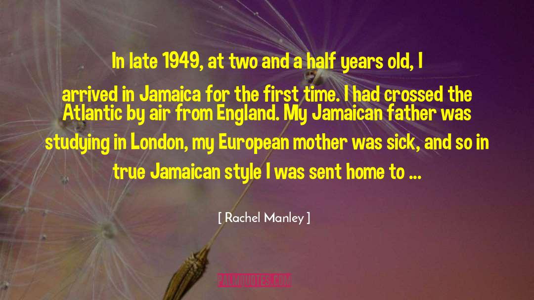 Jamaican quotes by Rachel Manley