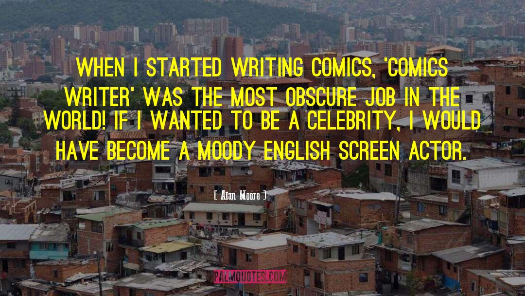 Jamaican Writer quotes by Alan Moore