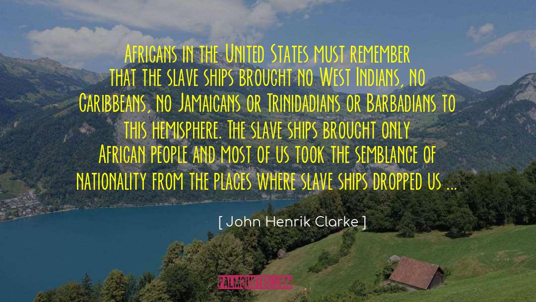 Jamaicans quotes by John Henrik Clarke