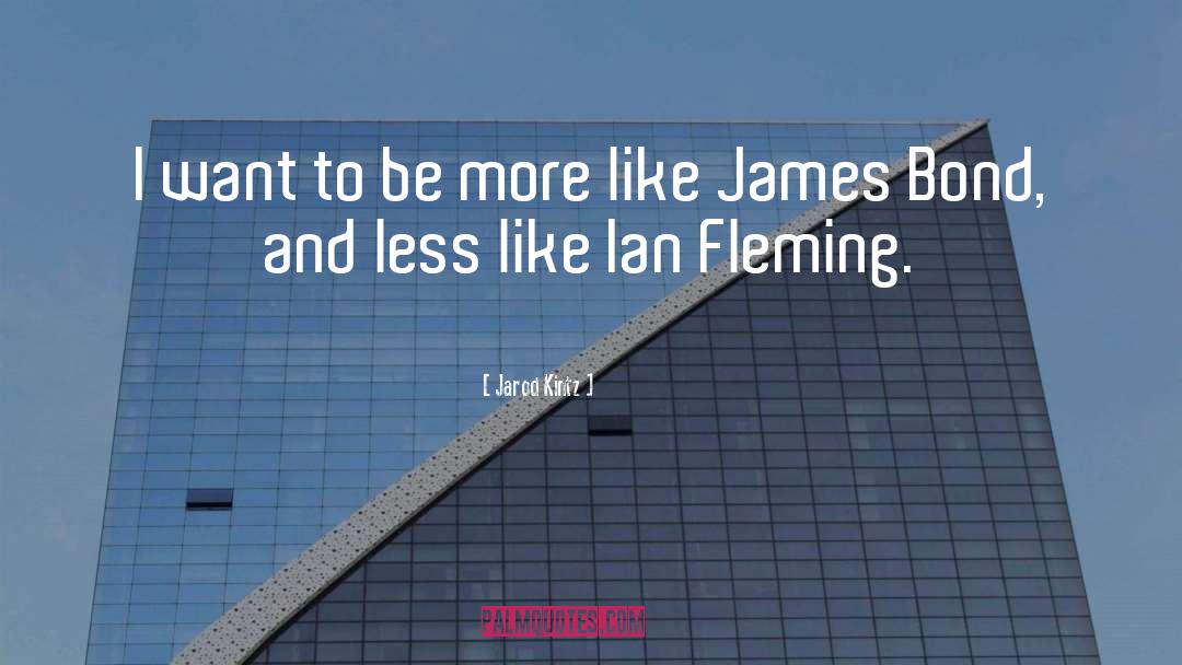 James Bond quotes by Jarod Kintz