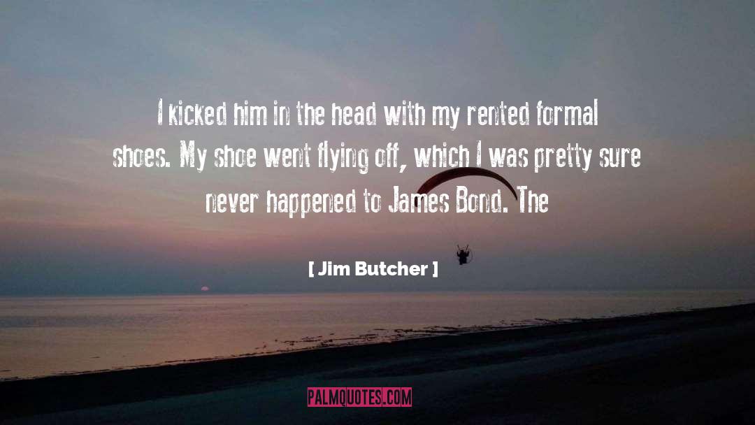 James Bond Tuxedo quotes by Jim Butcher