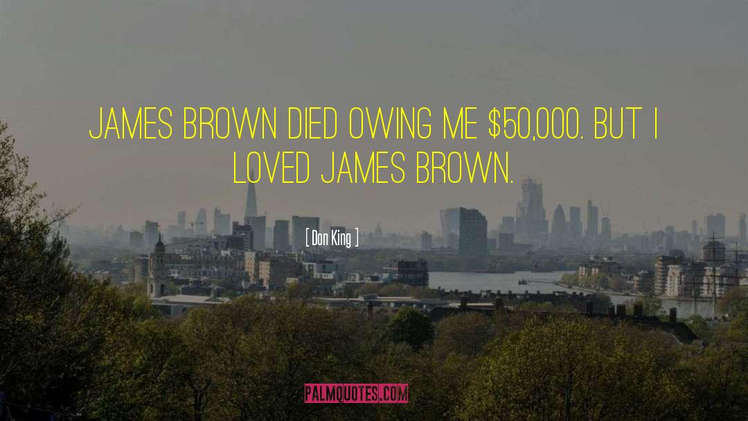 James Brown Funky quotes by Don King