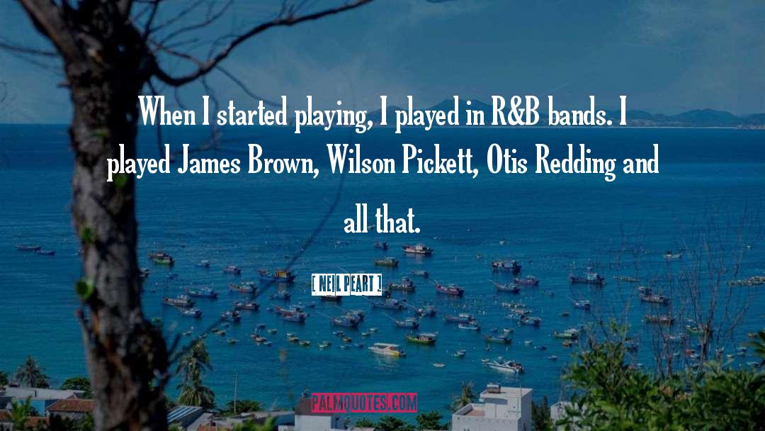 James Brown quotes by Neil Peart