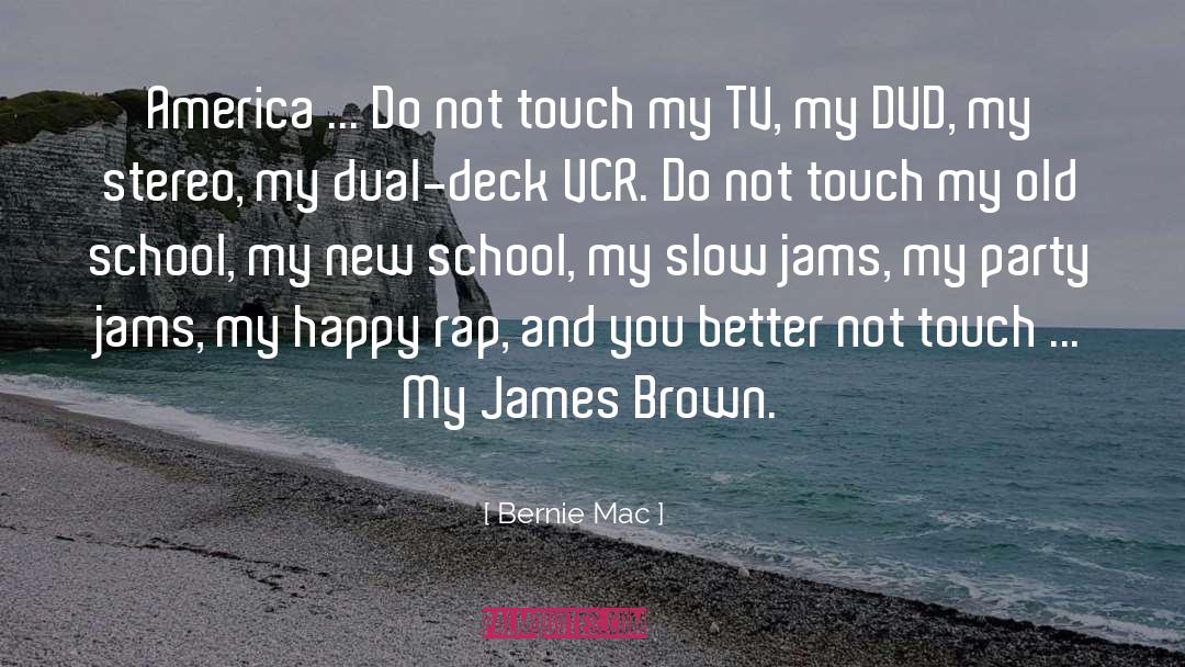 James Brown quotes by Bernie Mac