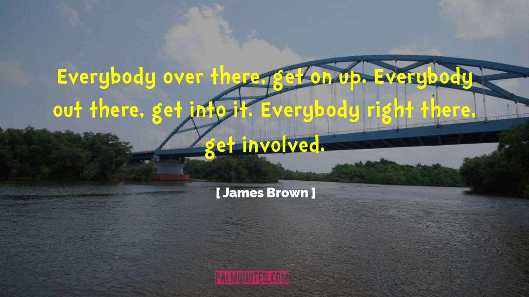 James Brown quotes by James Brown