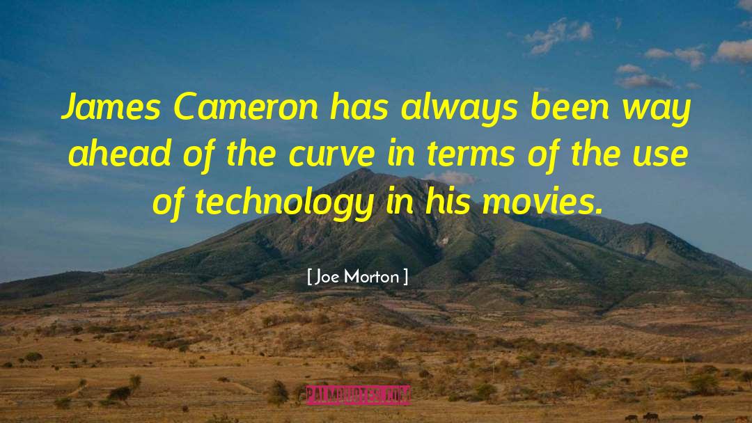James Cameron quotes by Joe Morton