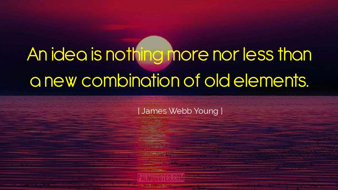 James Cohn quotes by James Webb Young