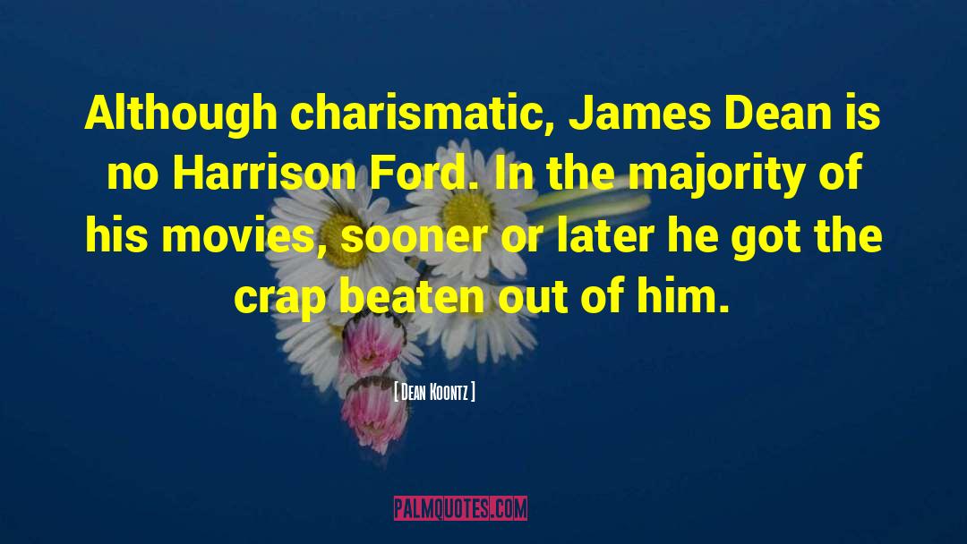 James Dean quotes by Dean Koontz