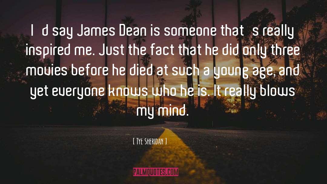 James Dean quotes by Tye Sheridan