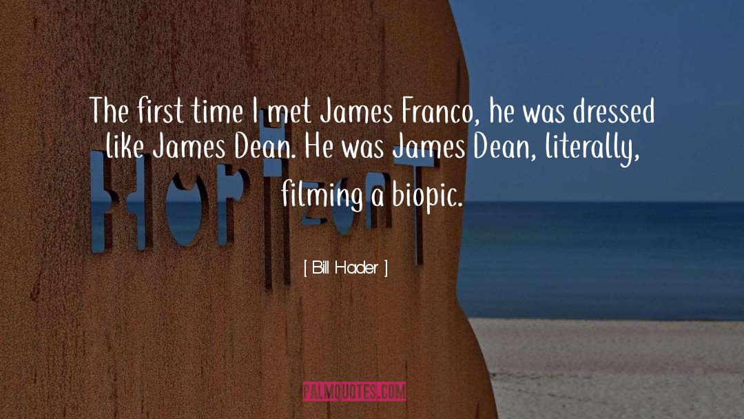 James Dean quotes by Bill Hader