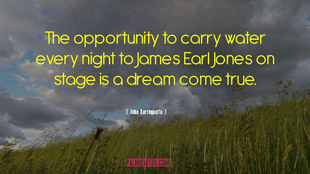 James Earl Jones quotes by John Larroquette