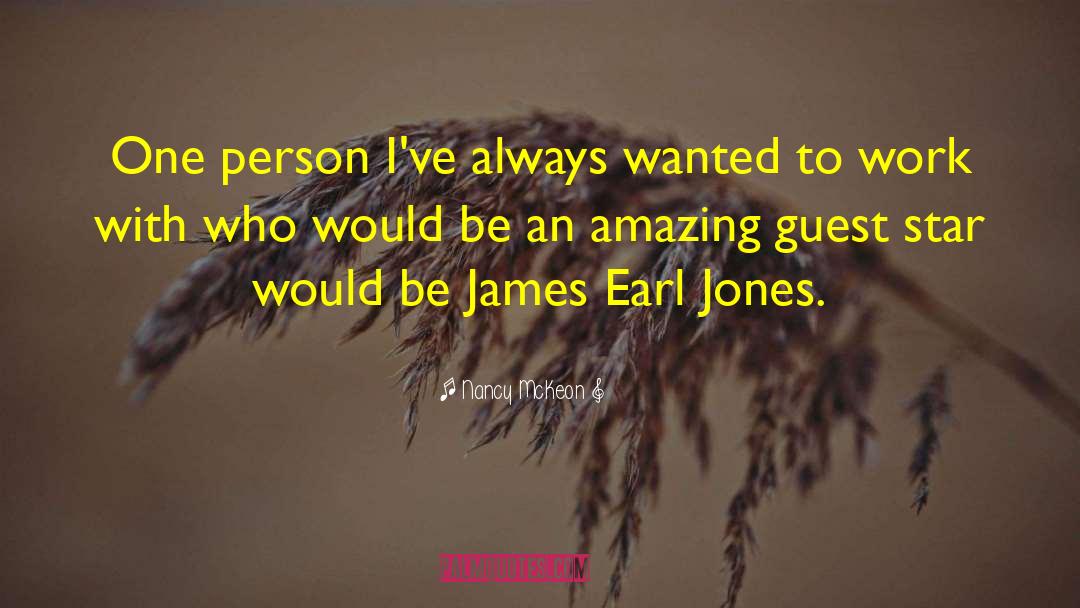 James Earl Jones quotes by Nancy McKeon