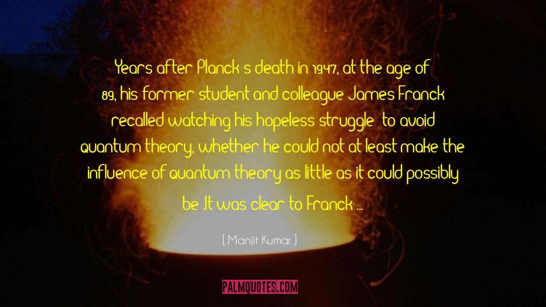 James Franck quotes by Manjit Kumar