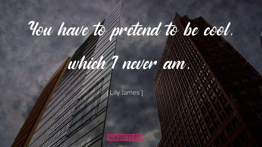 James Grissom quotes by Lily James