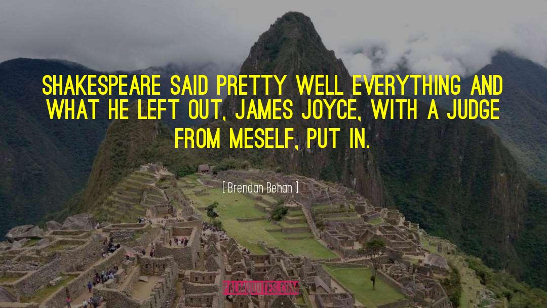 James Joyce quotes by Brendan Behan