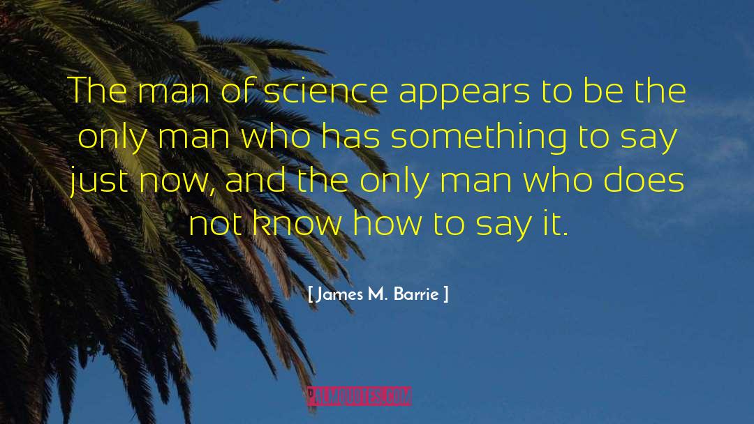 James M Cain quotes by James M. Barrie