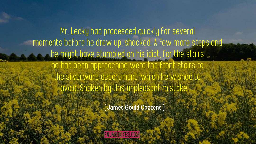 James Sterling quotes by James Gould Cozzens