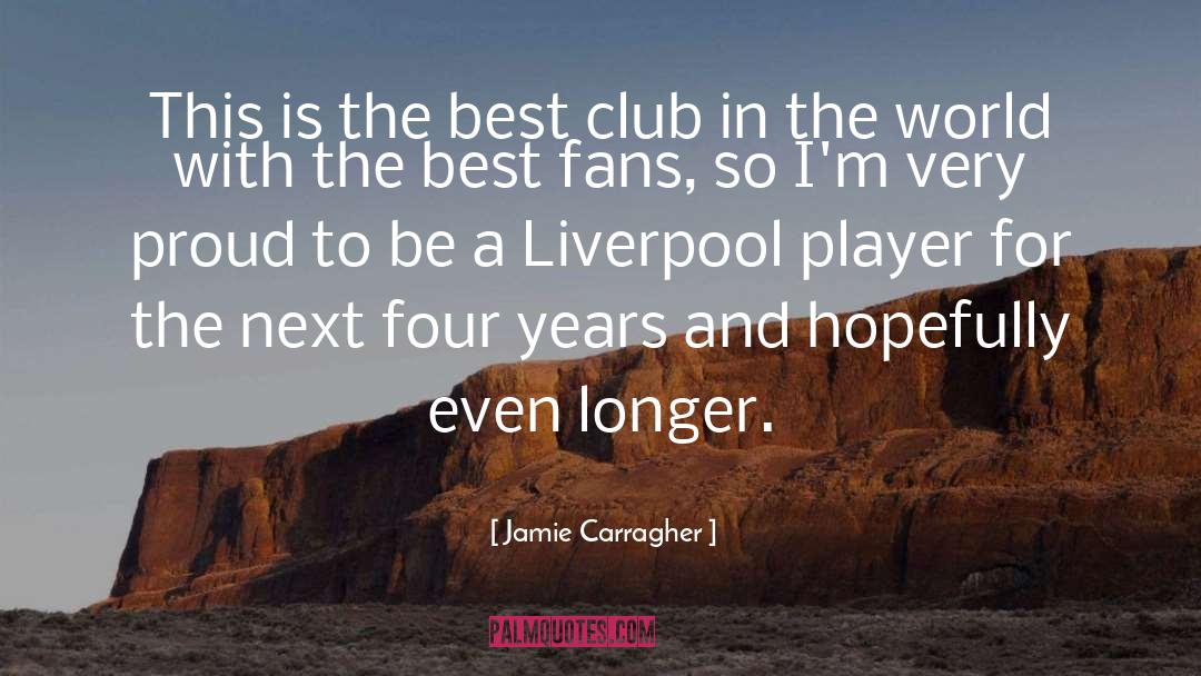 Jamie Buckley quotes by Jamie Carragher