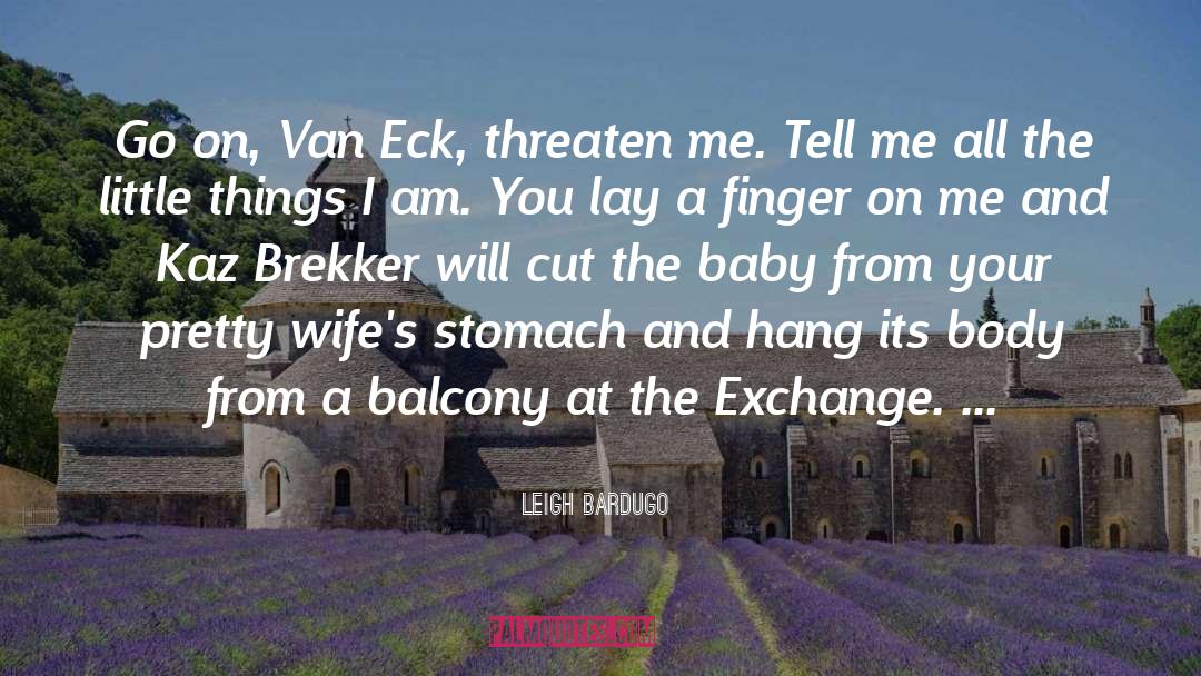 Jan Van Eck quotes by Leigh Bardugo