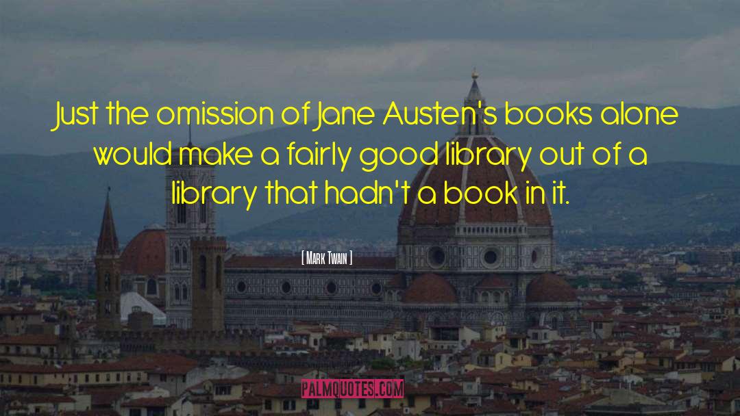 Jane Austen Novel quotes by Mark Twain