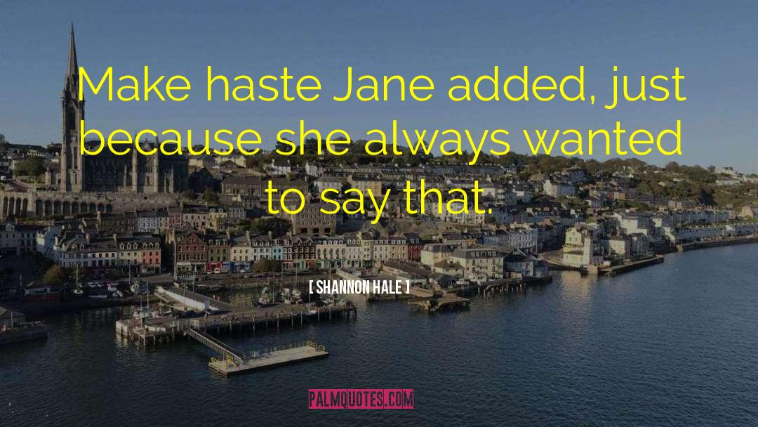 Jane Austenish quotes by Shannon Hale