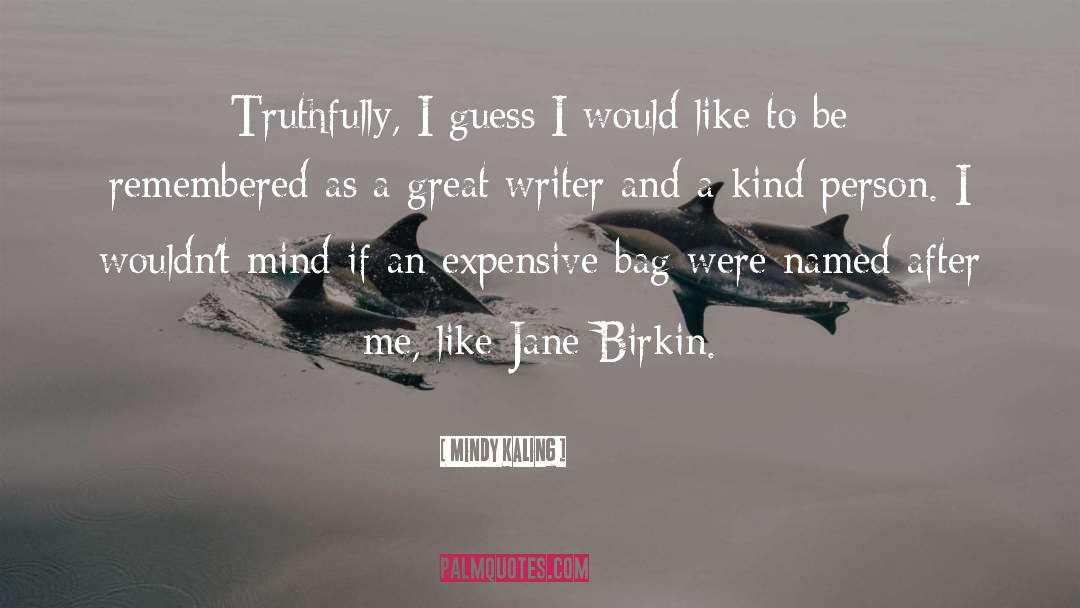 Jane Birkin quotes by Mindy Kaling