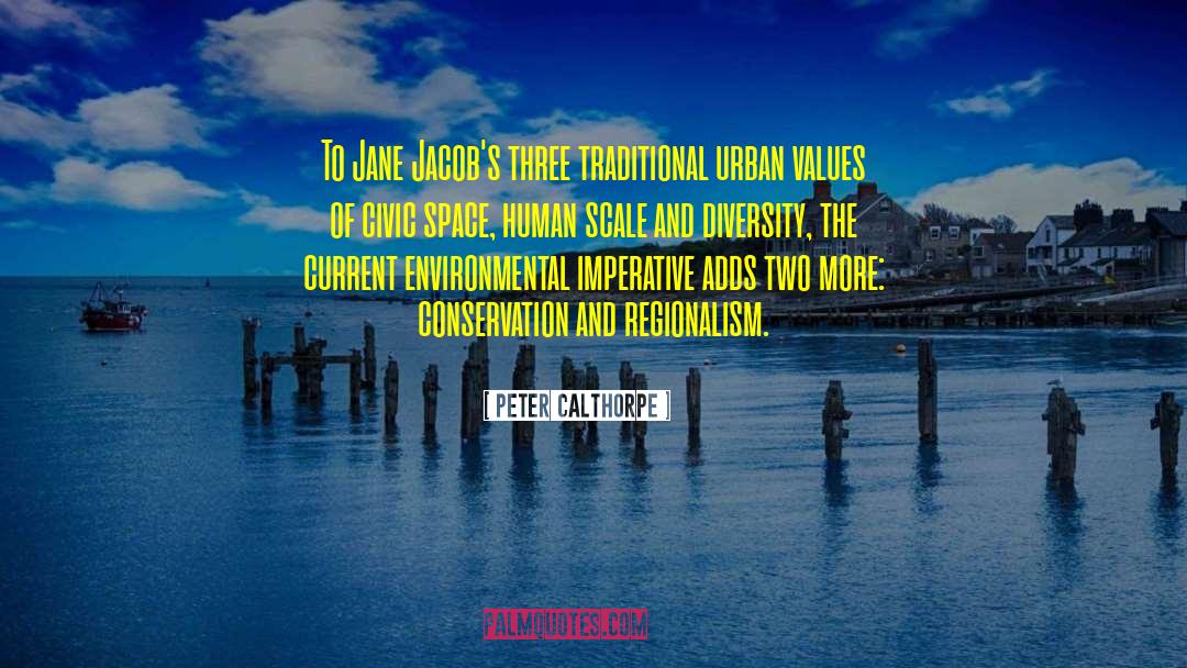 Jane Jacobs quotes by Peter Calthorpe