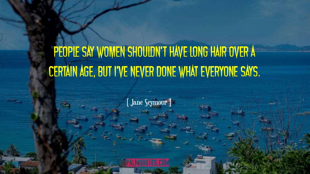 Jane Seymour quotes by Jane Seymour