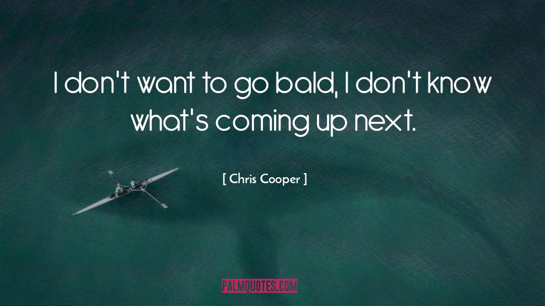Janeene Cooper quotes by Chris Cooper