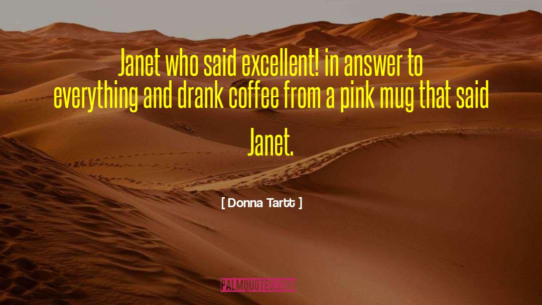 Janet Leigh quotes by Donna Tartt