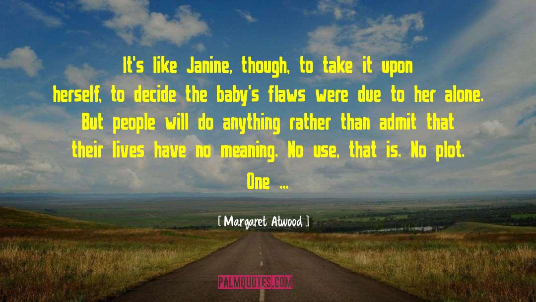 Janine Haines quotes by Margaret Atwood