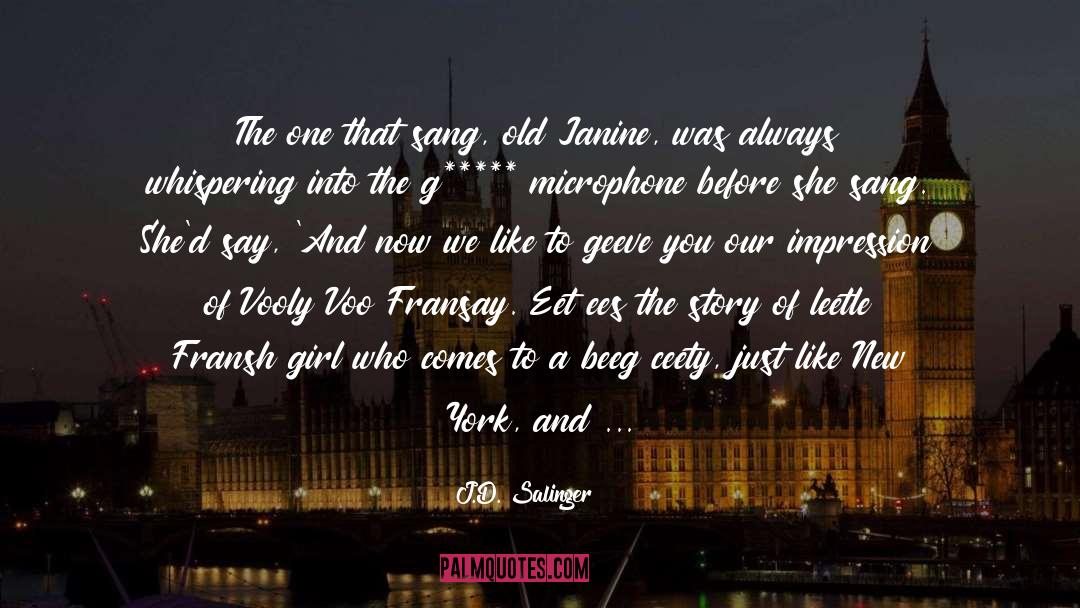 Janine quotes by J.D. Salinger