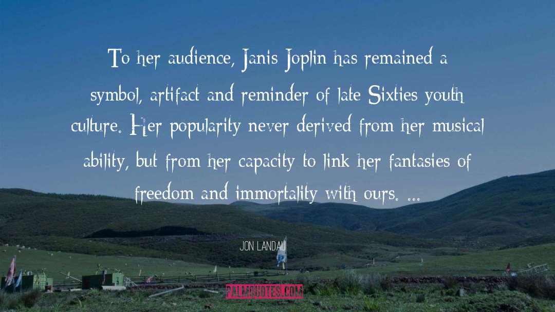 Janis Joplin quotes by Jon Landau