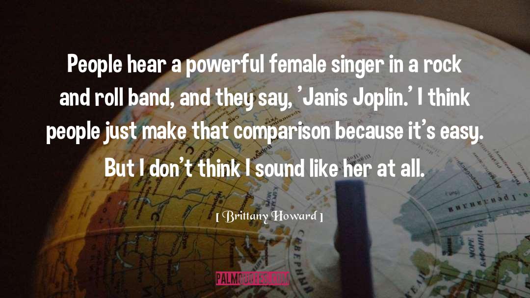 Janis Joplin quotes by Brittany Howard