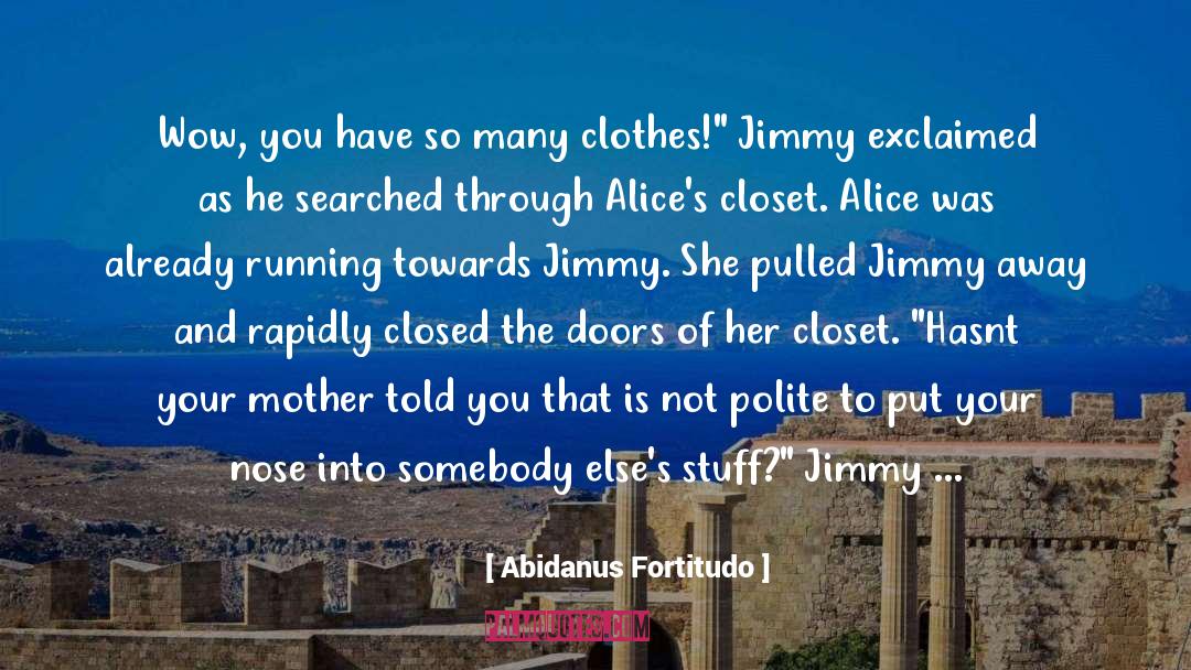 Janitor Closet quotes by Abidanus Fortitudo