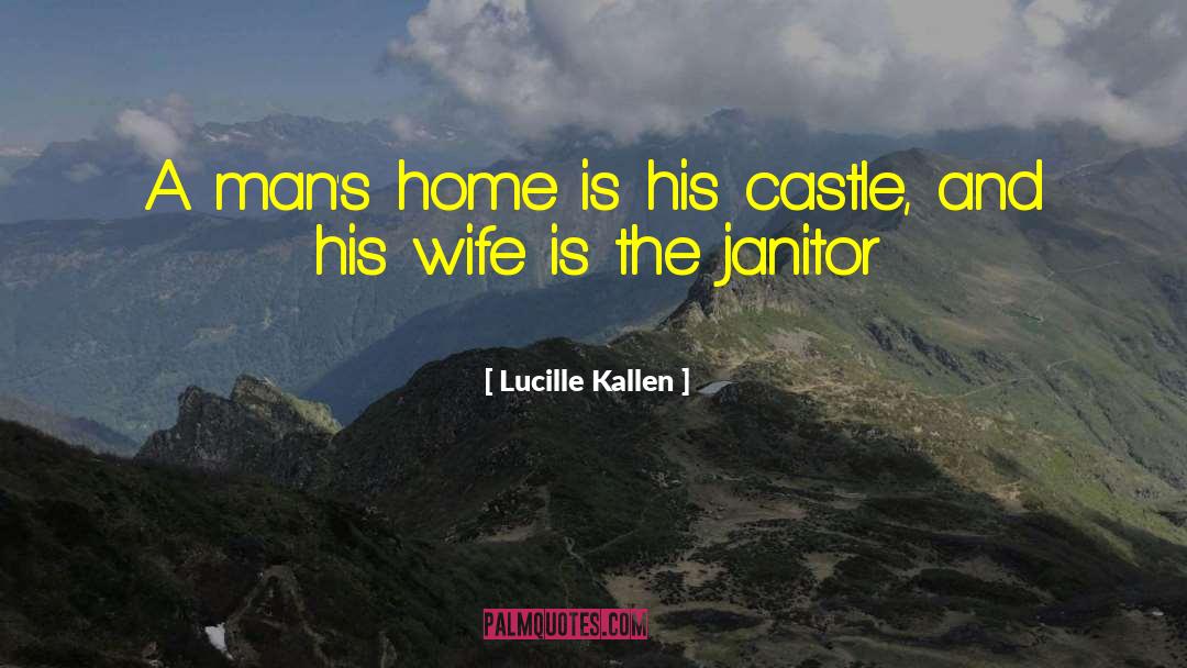 Janitor quotes by Lucille Kallen