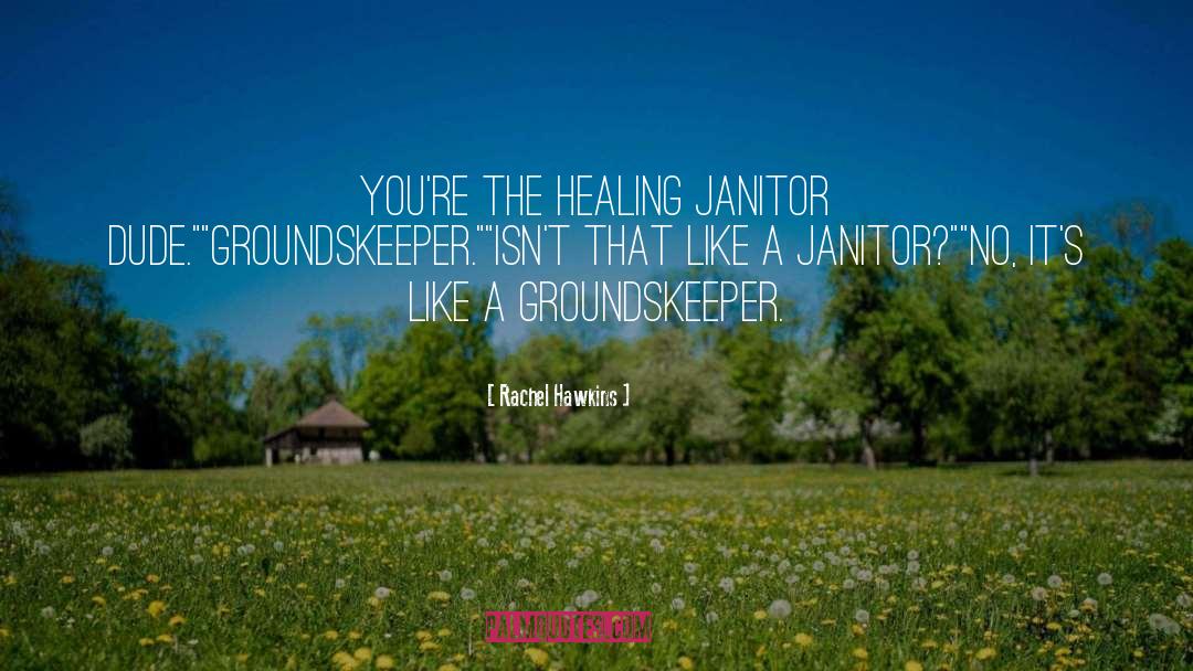 Janitor quotes by Rachel Hawkins