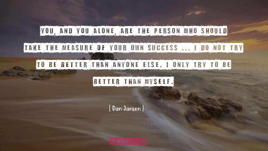 Jansen quotes by Dan Jansen