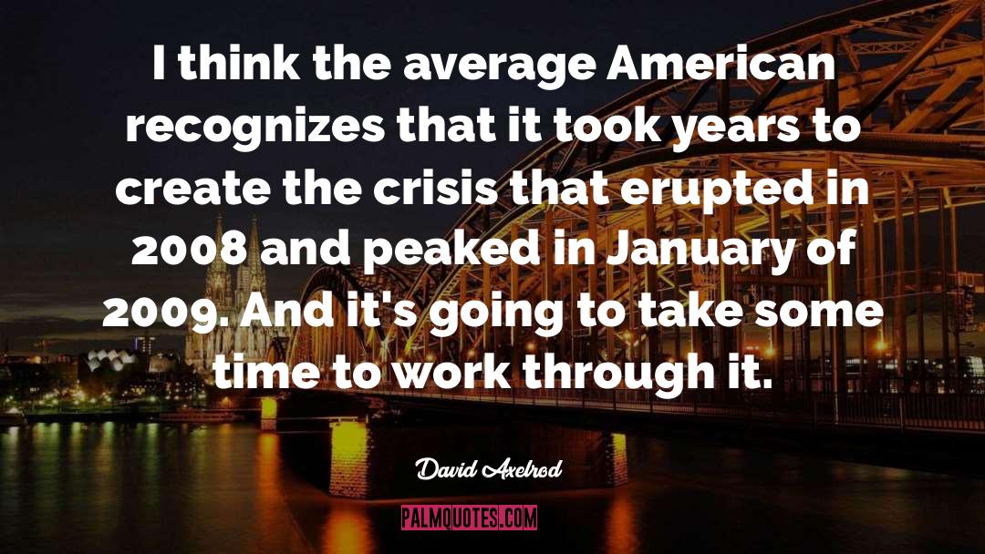 January quotes by David Axelrod