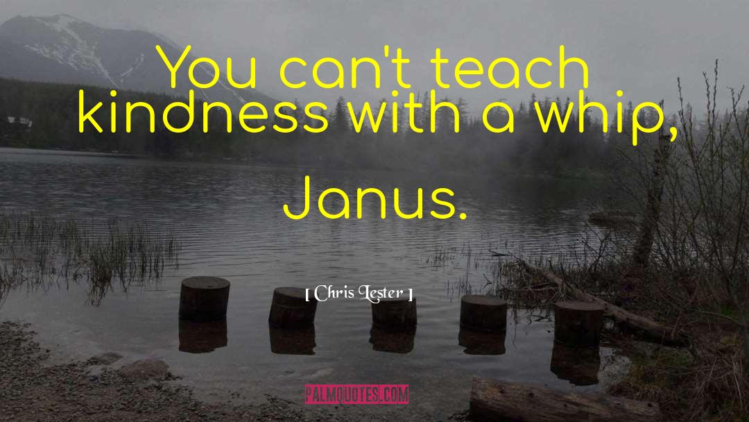 Janus quotes by Chris Lester