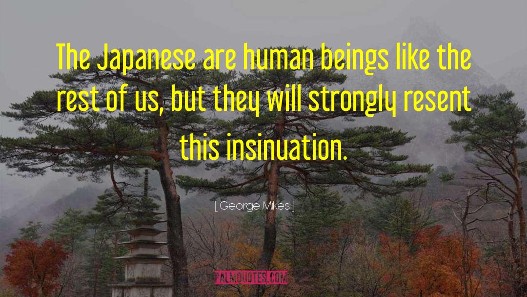 Japanese Aesthetics quotes by George Mikes