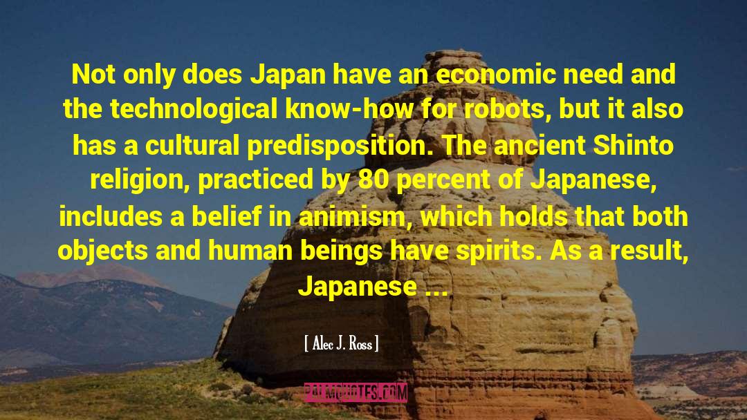 Japanese Culture quotes by Alec J. Ross