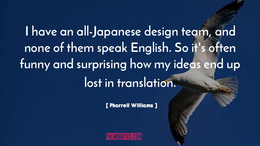 Japanese Fiction quotes by Pharrell Williams