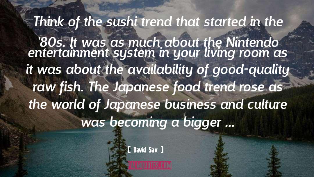 Japanese Food quotes by David Sax