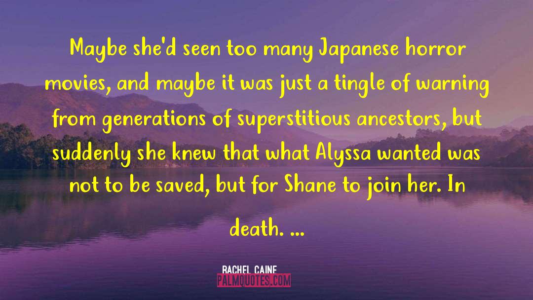 Japanese Horror Movies quotes by Rachel Caine