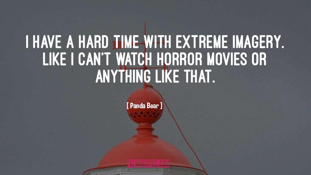 Japanese Horror Movies quotes by Panda Bear