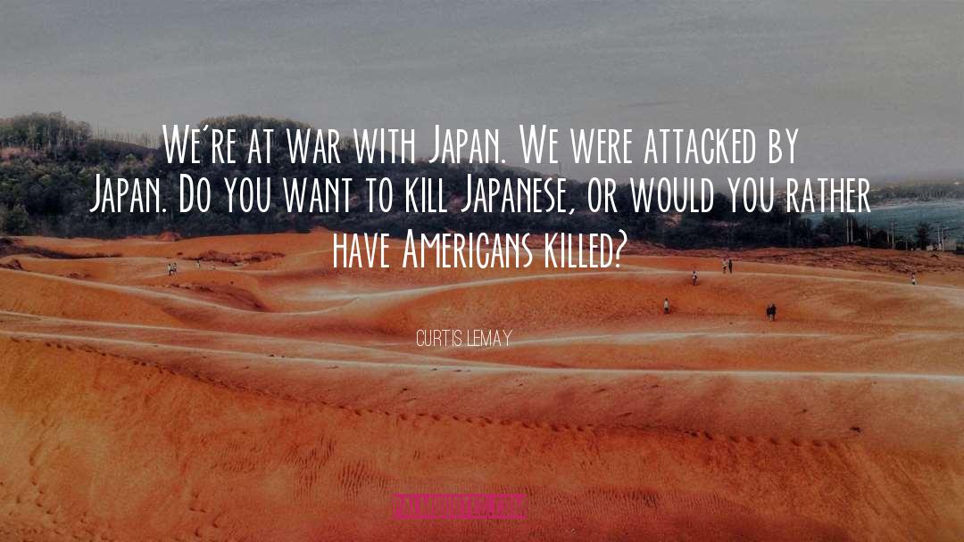 Japanese Internment quotes by Curtis LeMay