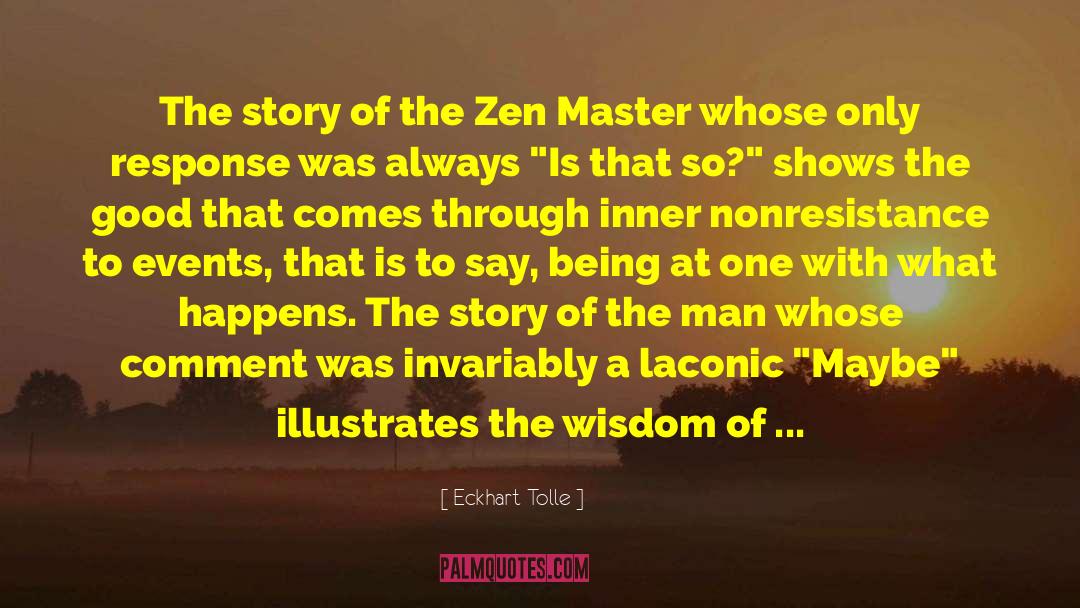Japanese Zen Master quotes by Eckhart Tolle
