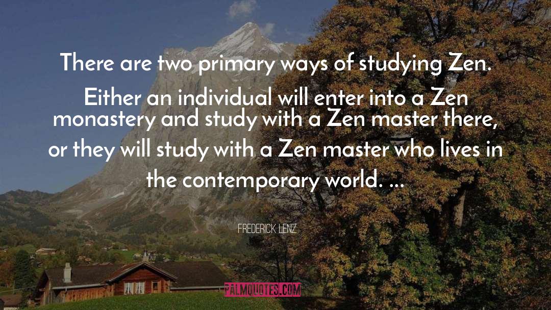 Japanese Zen Master quotes by Frederick Lenz